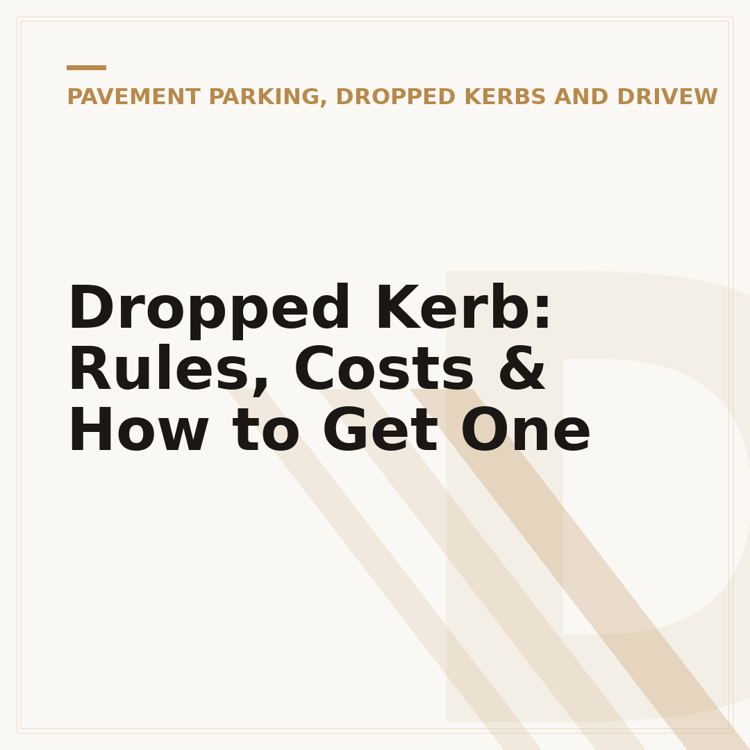 Dropped Kerb: Rules, Costs & How to Get One