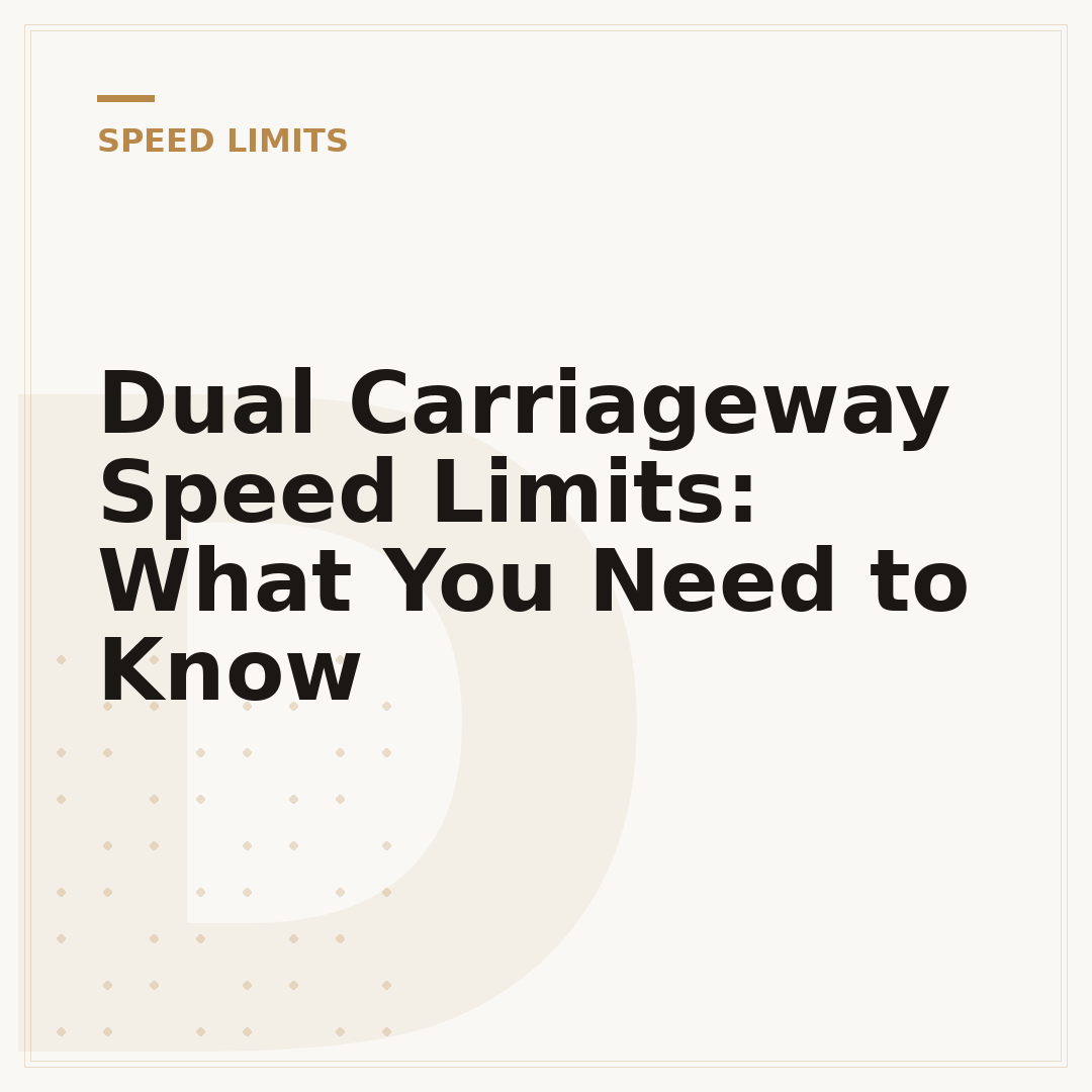 Dual Carriageway Speed Limits: What You Need to Know