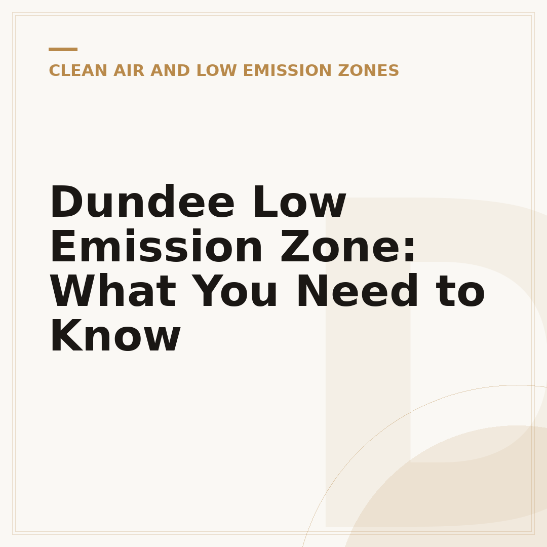 Dundee Low Emission Zone: What You Need to Know