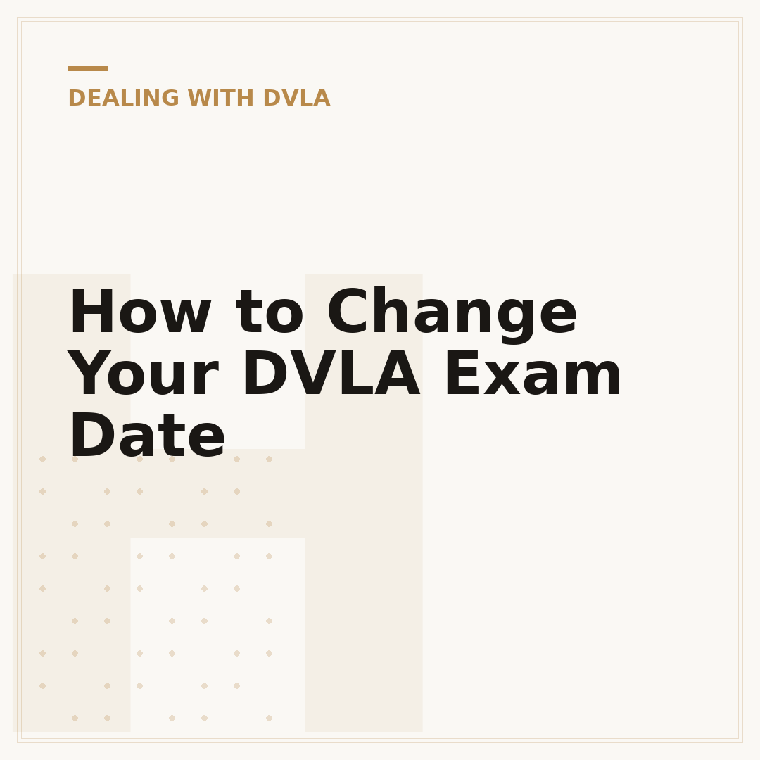 How to Change Your DVLA Exam Date