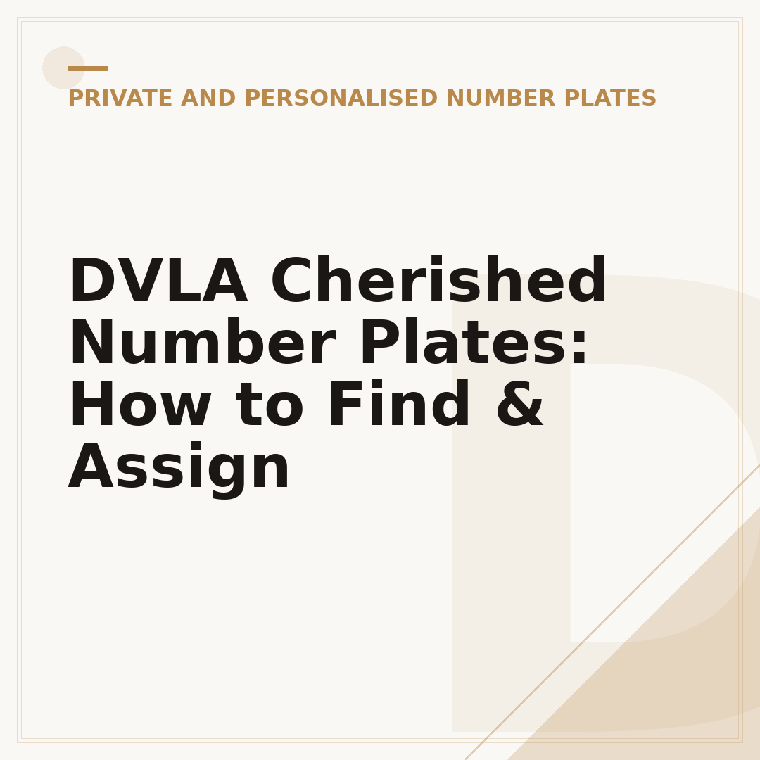 DVLA Cherished Number Plates: How to Find & Assign