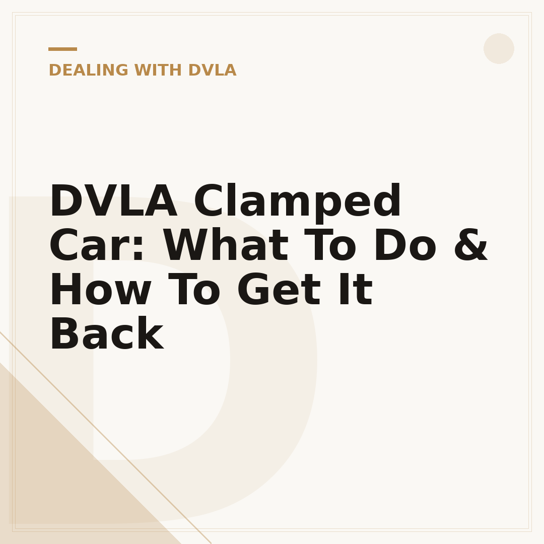 DVLA Clamped Car: What To Do & How To Get It Back