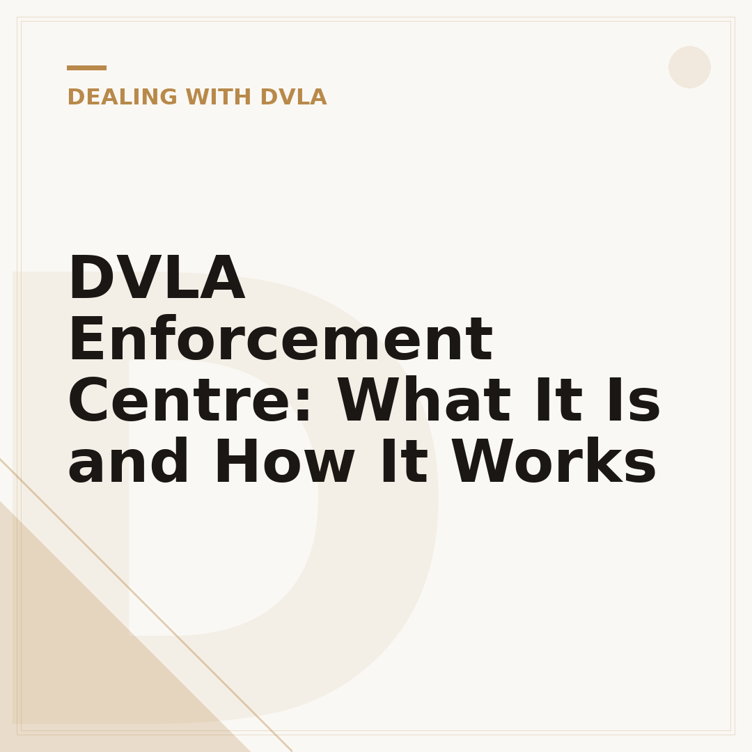 DVLA Enforcement Centre: What It Is and How It Works
