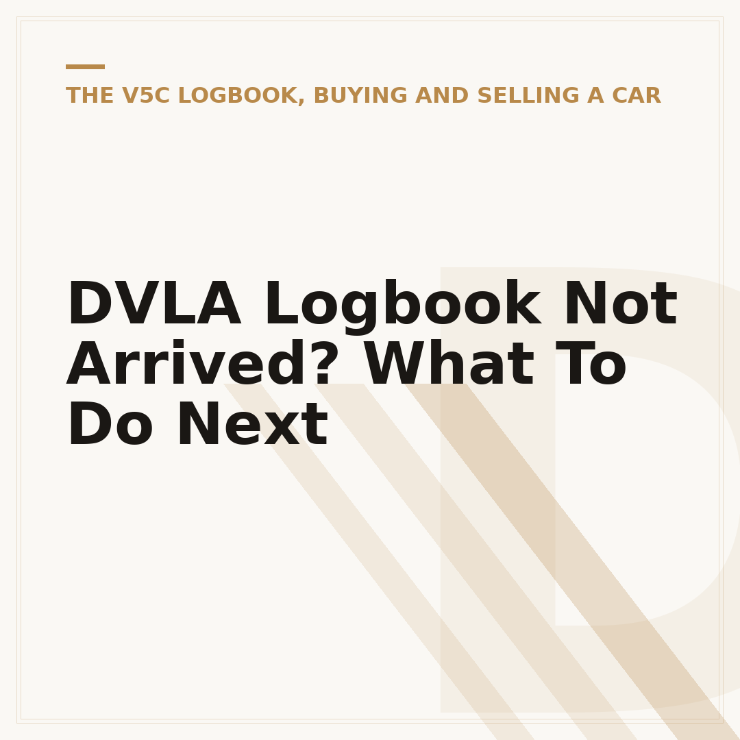 DVLA Logbook Not Arrived? What To Do Next