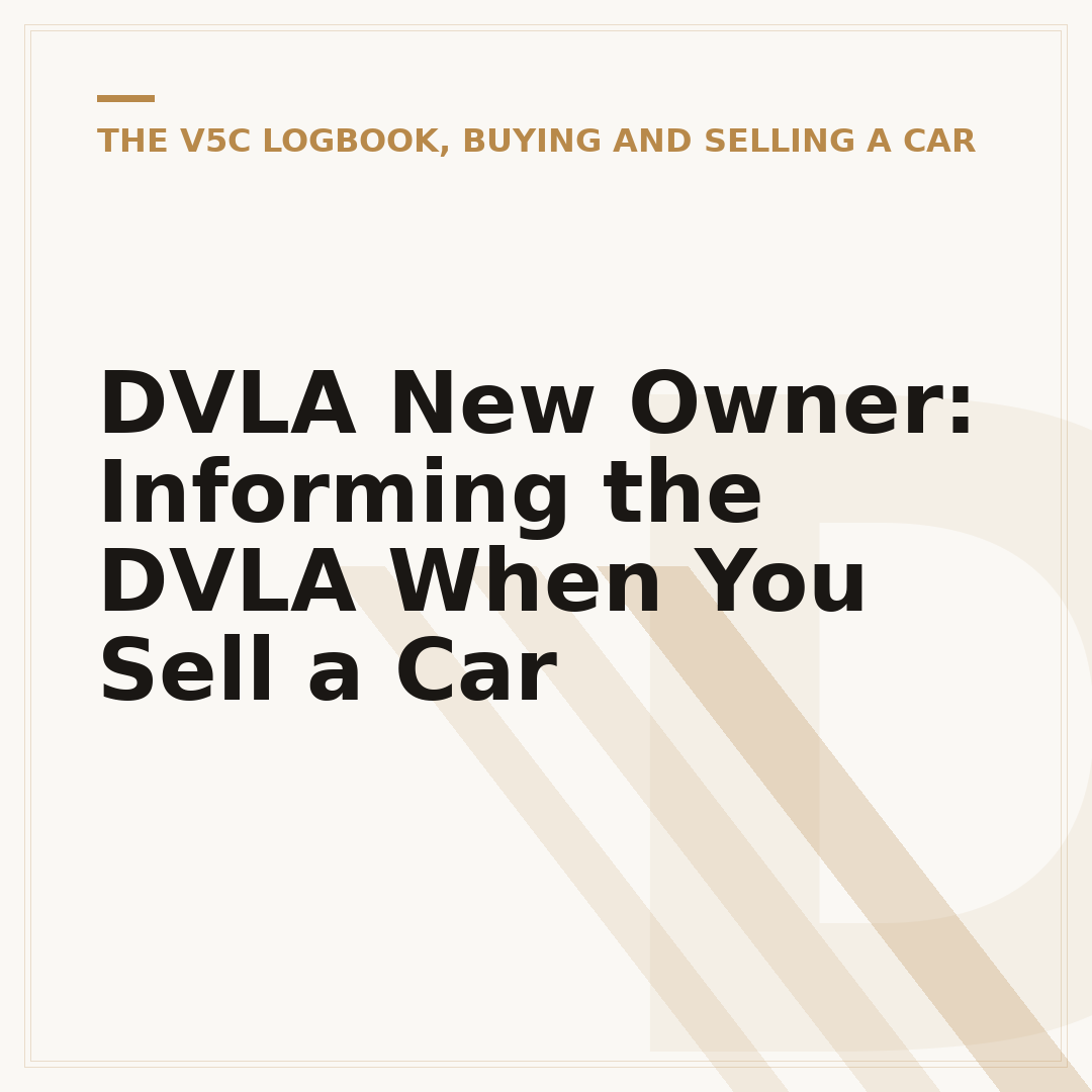 DVLA New Owner: Informing the DVLA When You Sell a Car