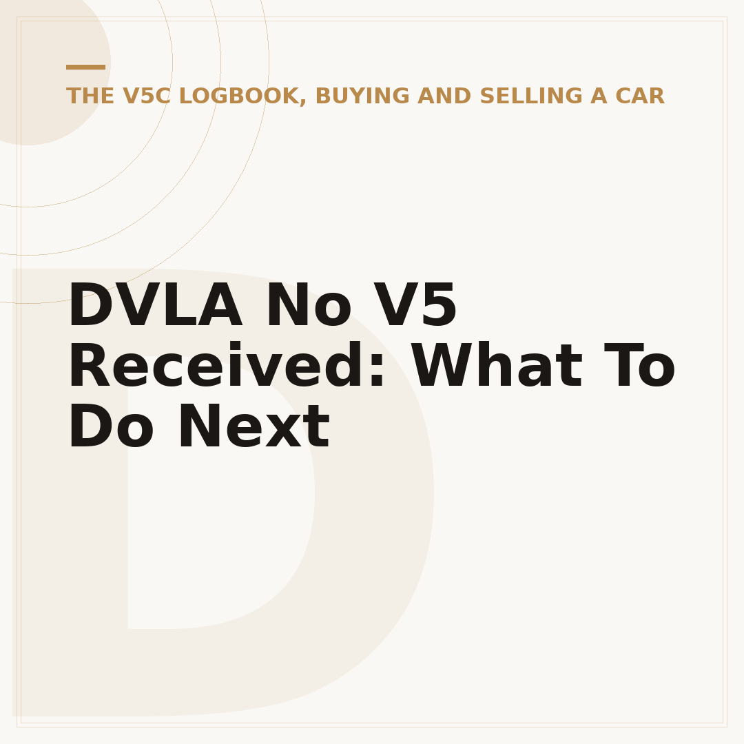 DVLA No V5 Received: What To Do Next