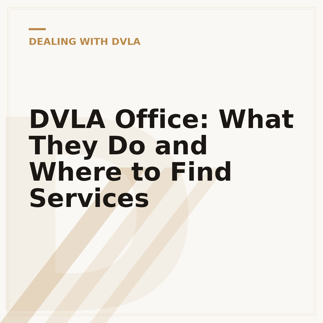 DVLA Office: What They Do and Where to Find Services