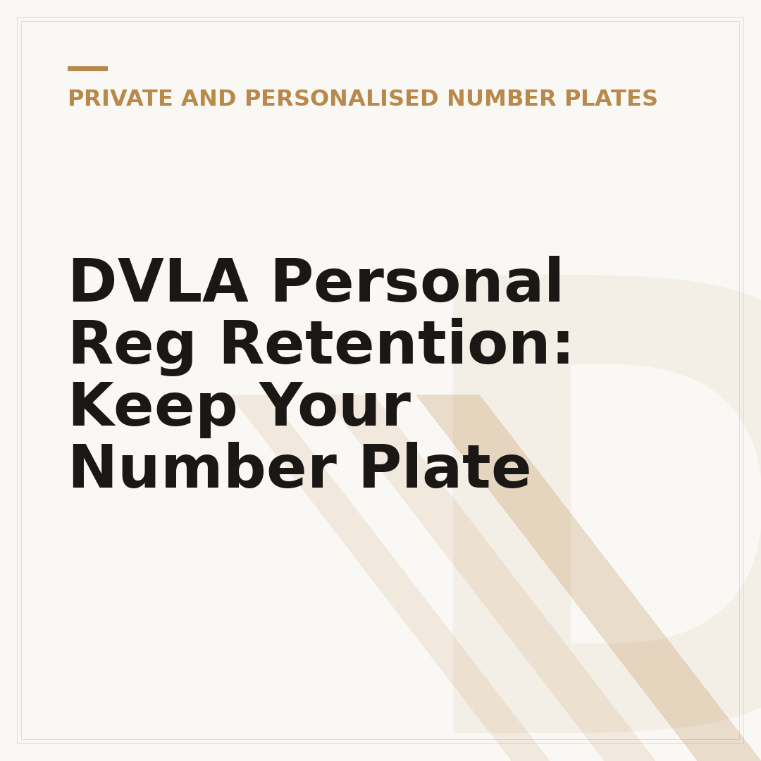 DVLA Personal Reg Retention: Keep Your Number Plate