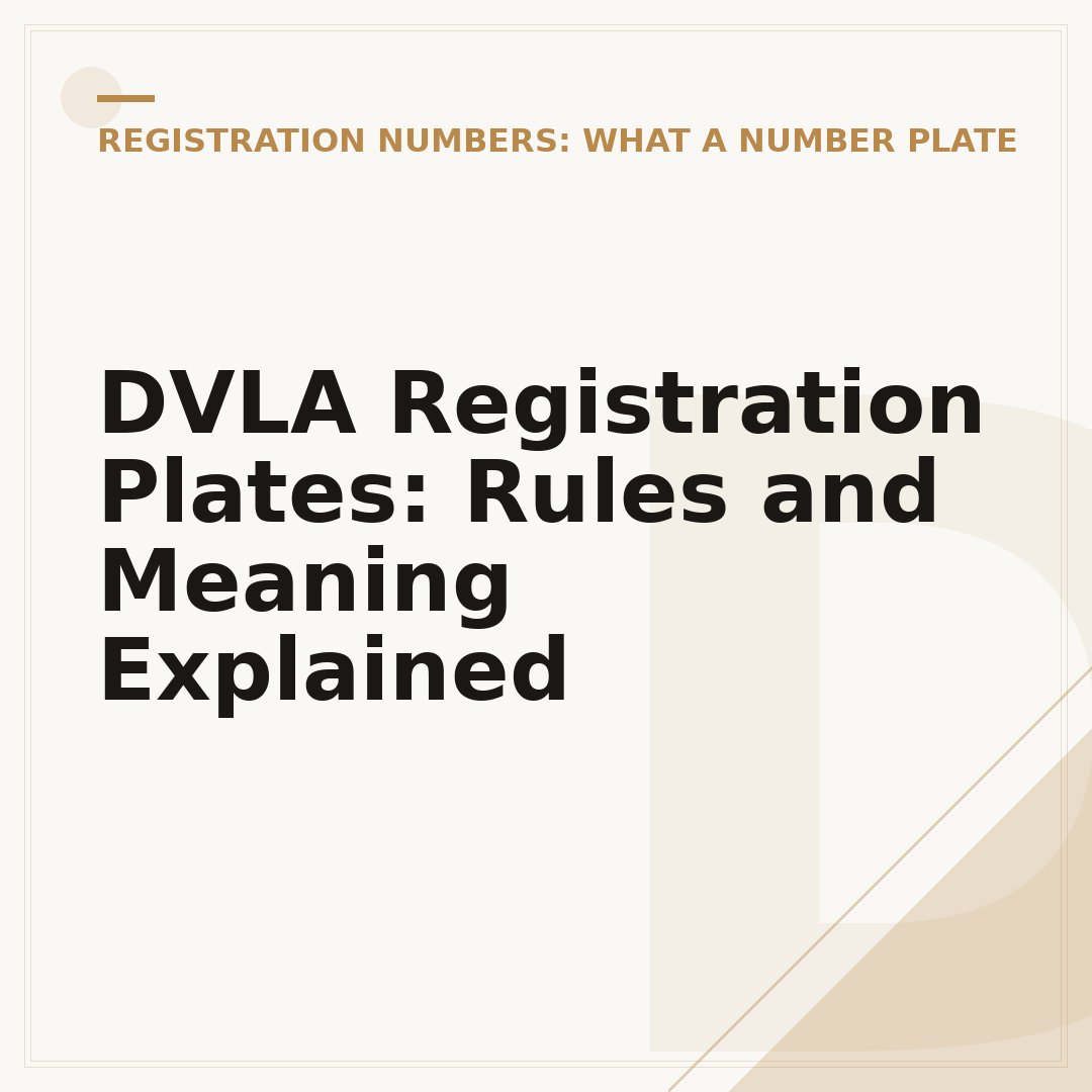 DVLA Registration Plates: Rules and Meaning Explained