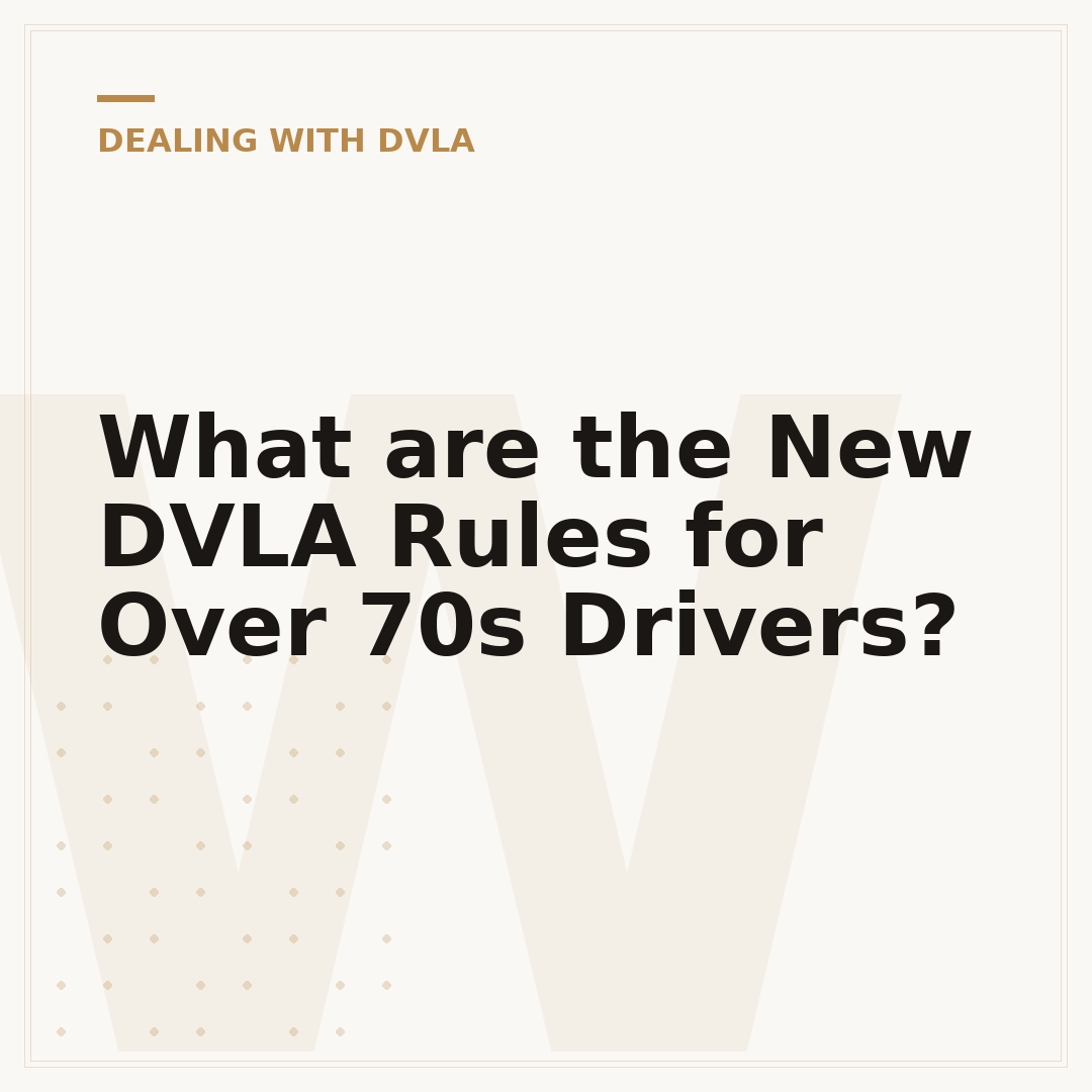 What are the New DVLA Rules for Over 70s Drivers?