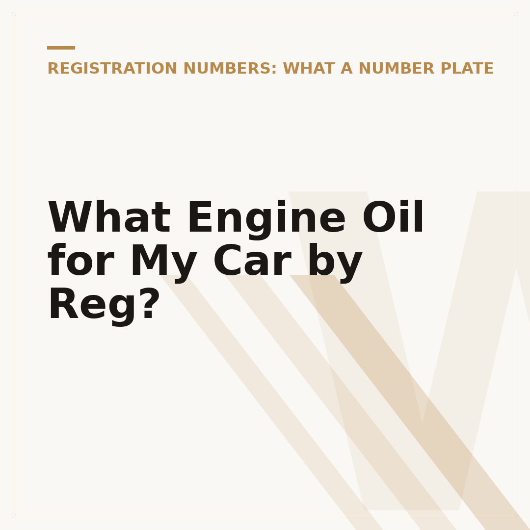What Engine Oil for My Car by Reg?