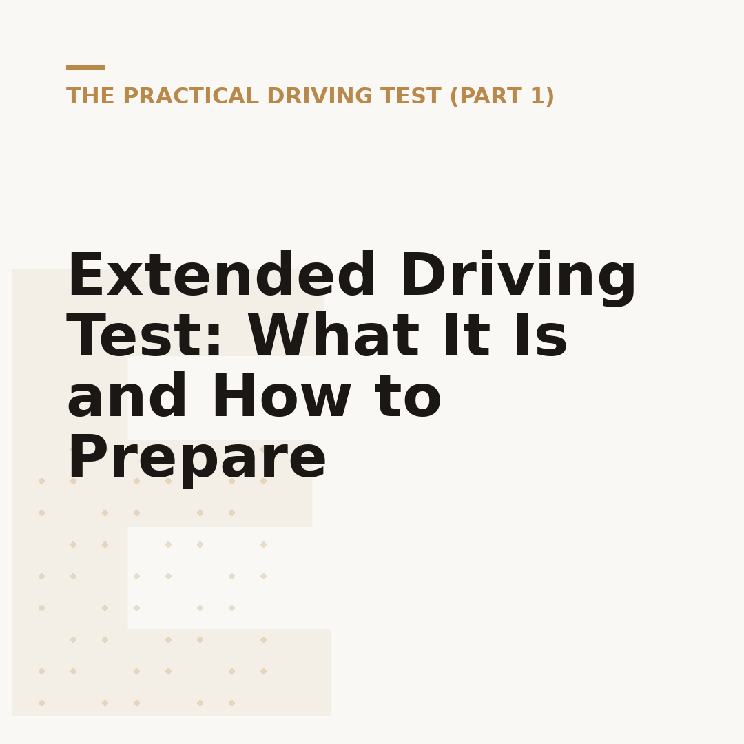 Extended Driving Test: What It Is and How to Prepare