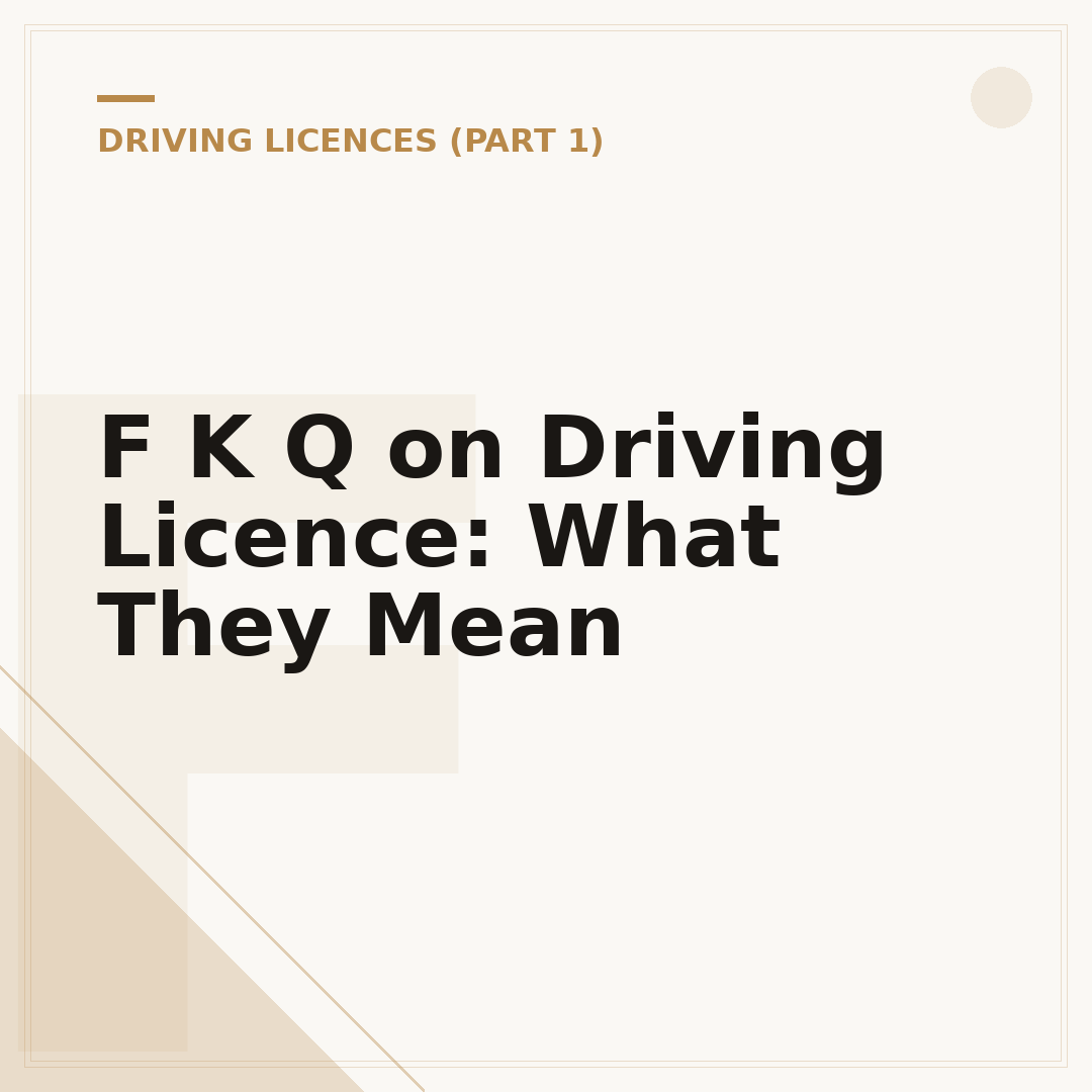 F K Q on Driving Licence: What They Mean