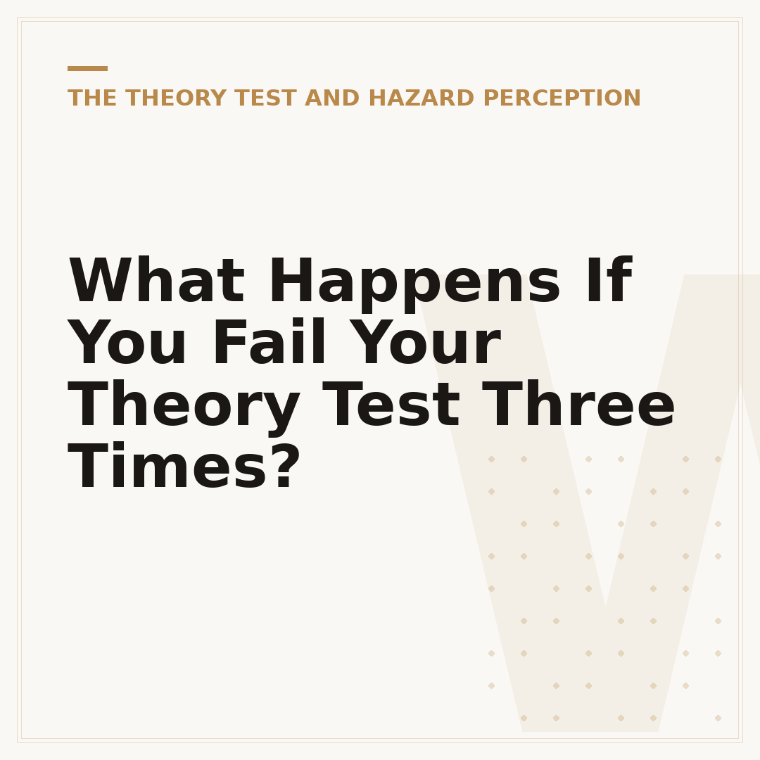 What Happens If You Fail Your Theory Test Three Times?