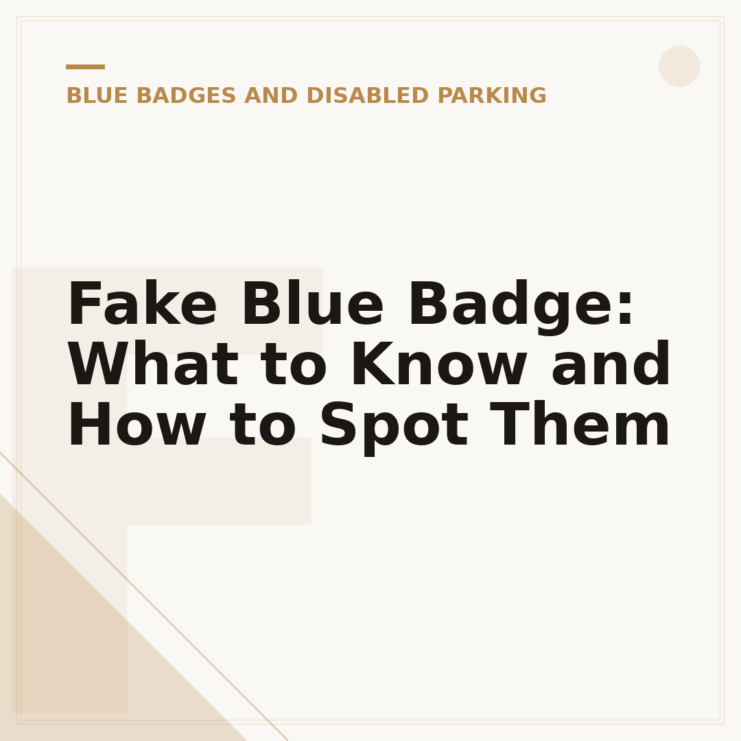 Fake Blue Badge: What to Know and How to Spot Them
