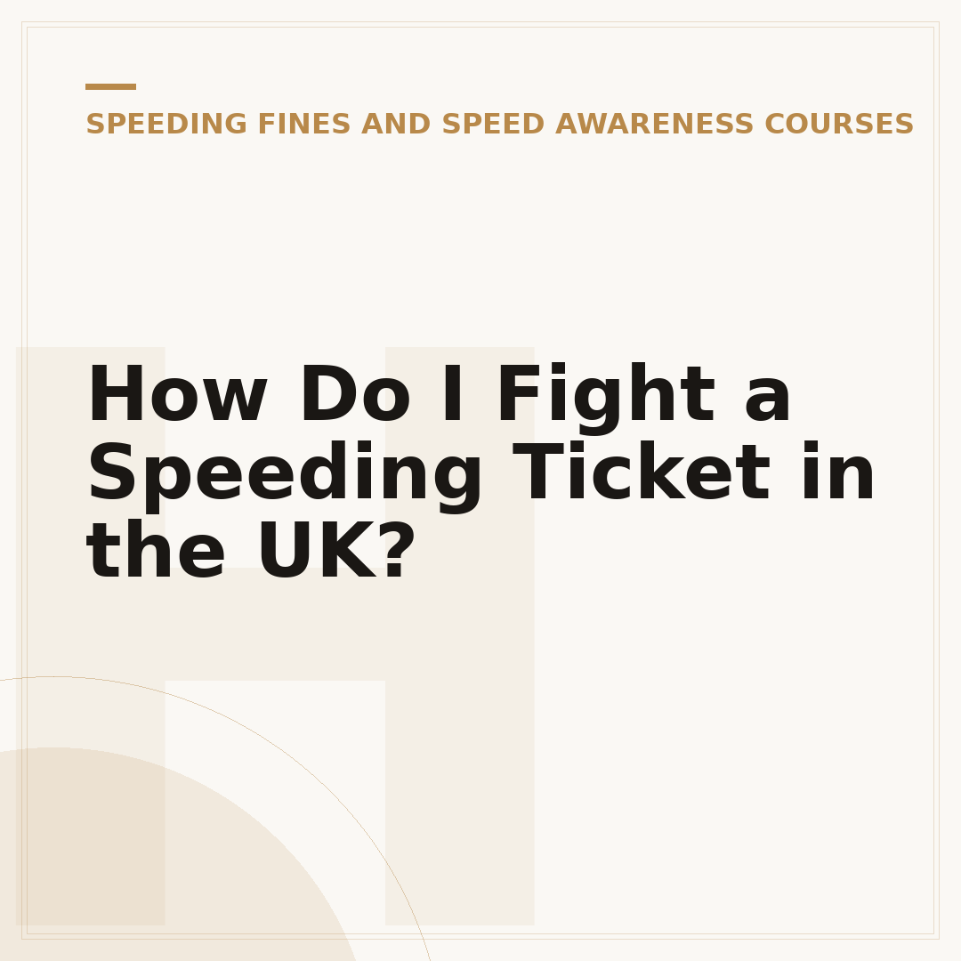 How Do I Fight a Speeding Ticket in the UK?