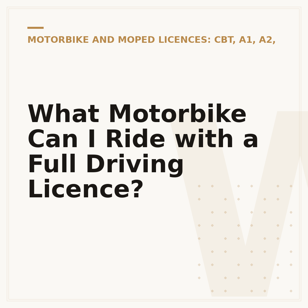 What Motorbike Can I Ride with a Full Driving Licence?