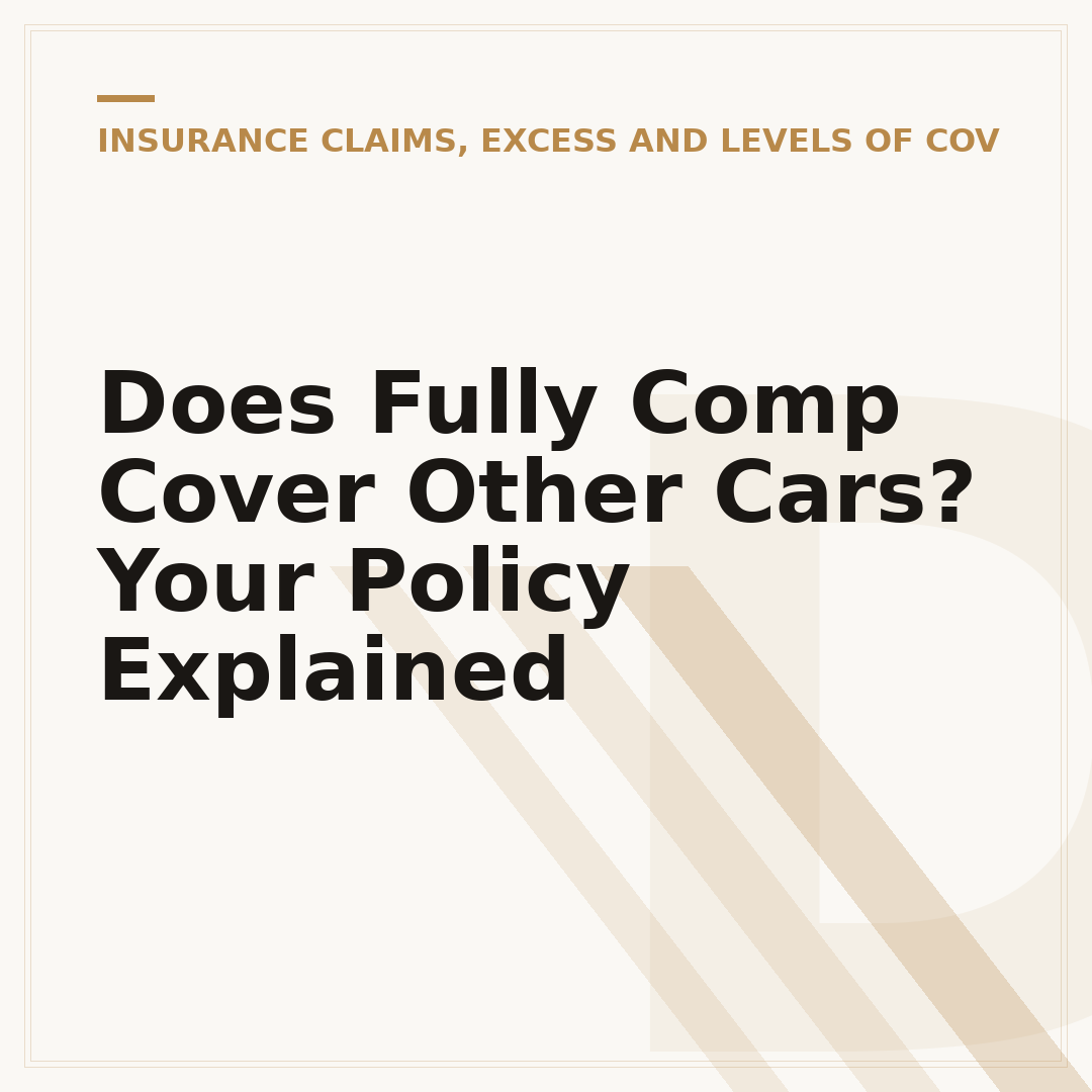 Does Fully Comp Cover Other Cars? Your Policy Explained