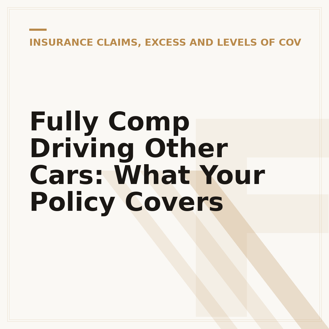 Fully Comp Driving Other Cars: What Your Policy Covers