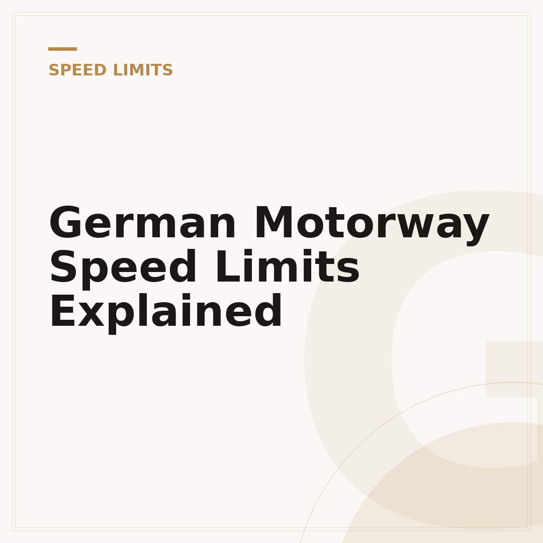 German Motorway Speed Limits Explained