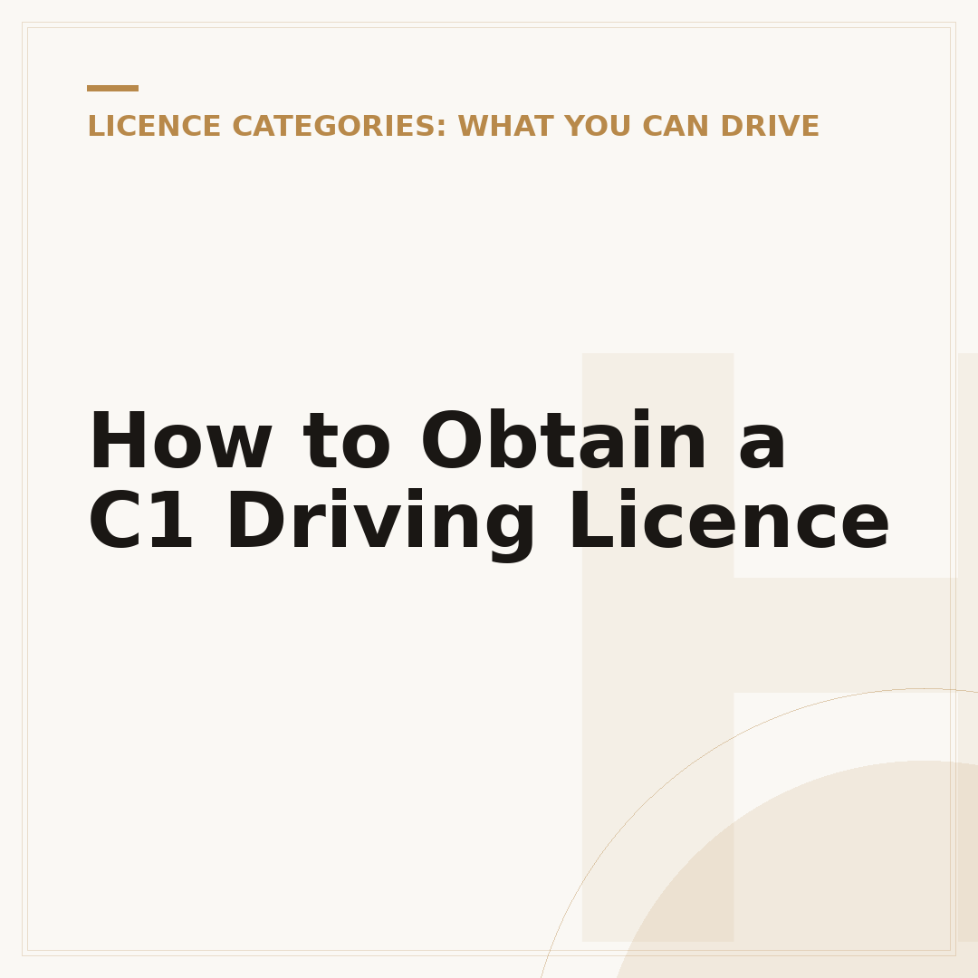 How to Obtain a C1 Driving Licence