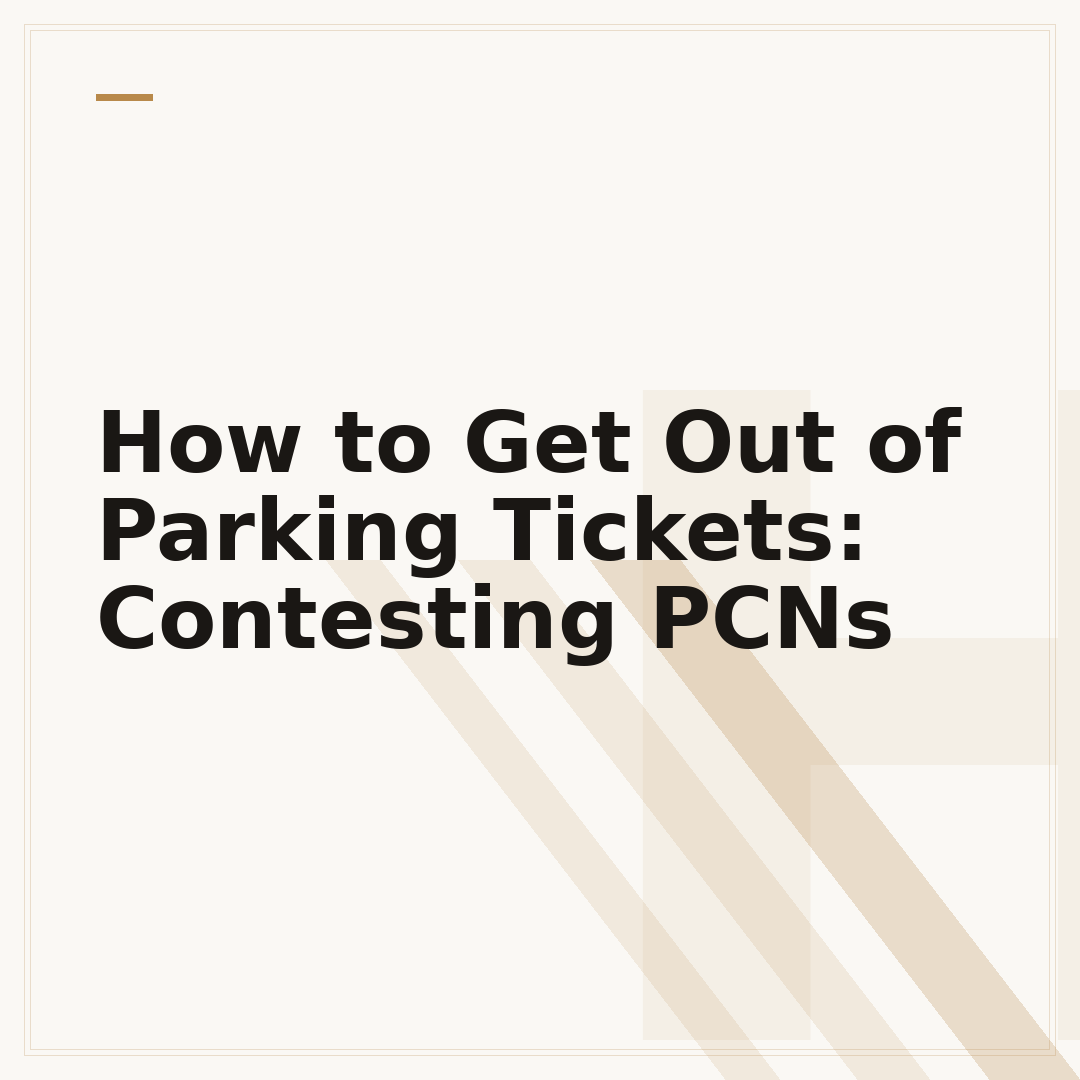 How to Get Out of Parking Tickets: Contesting PCNs