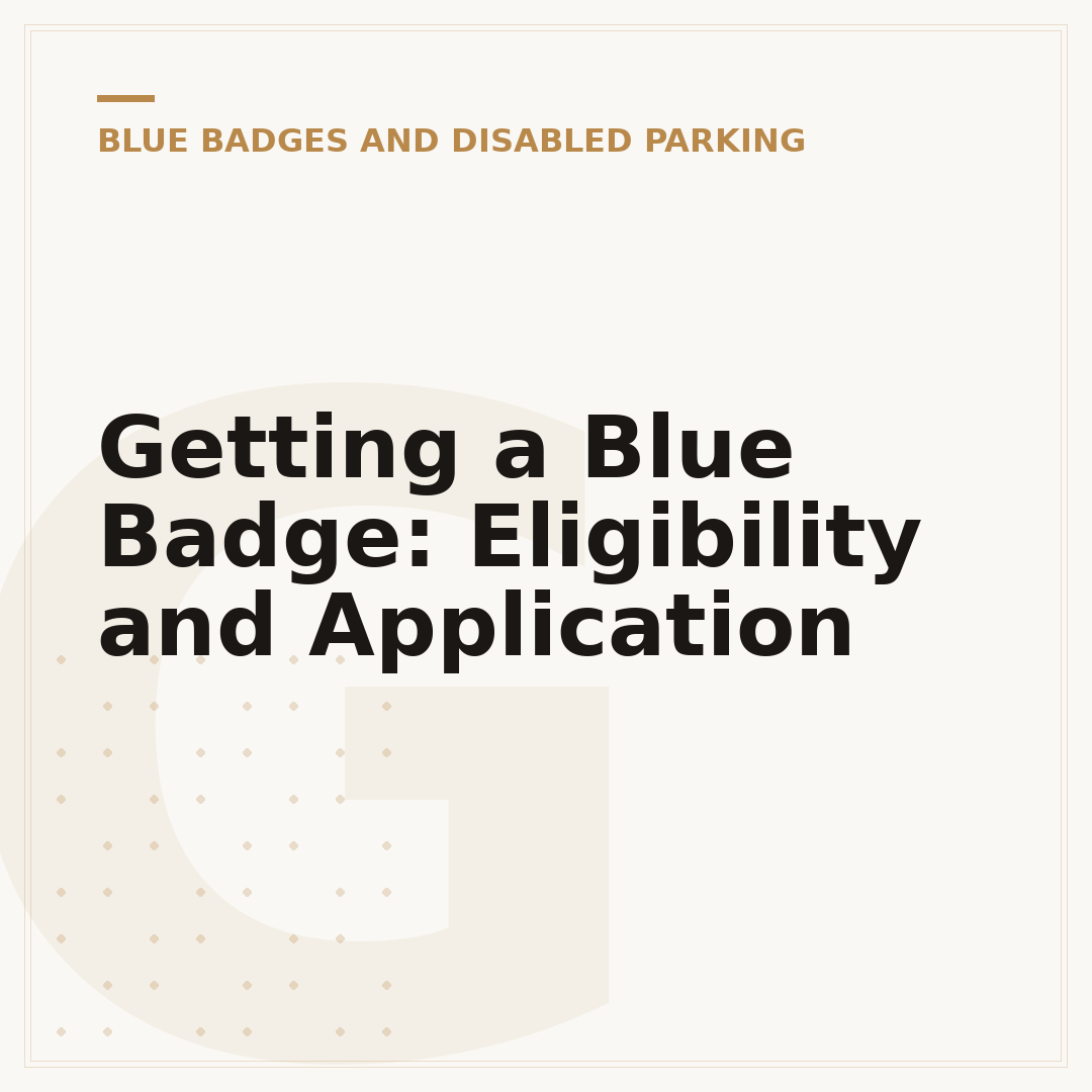 Getting a Blue Badge: Eligibility and Application