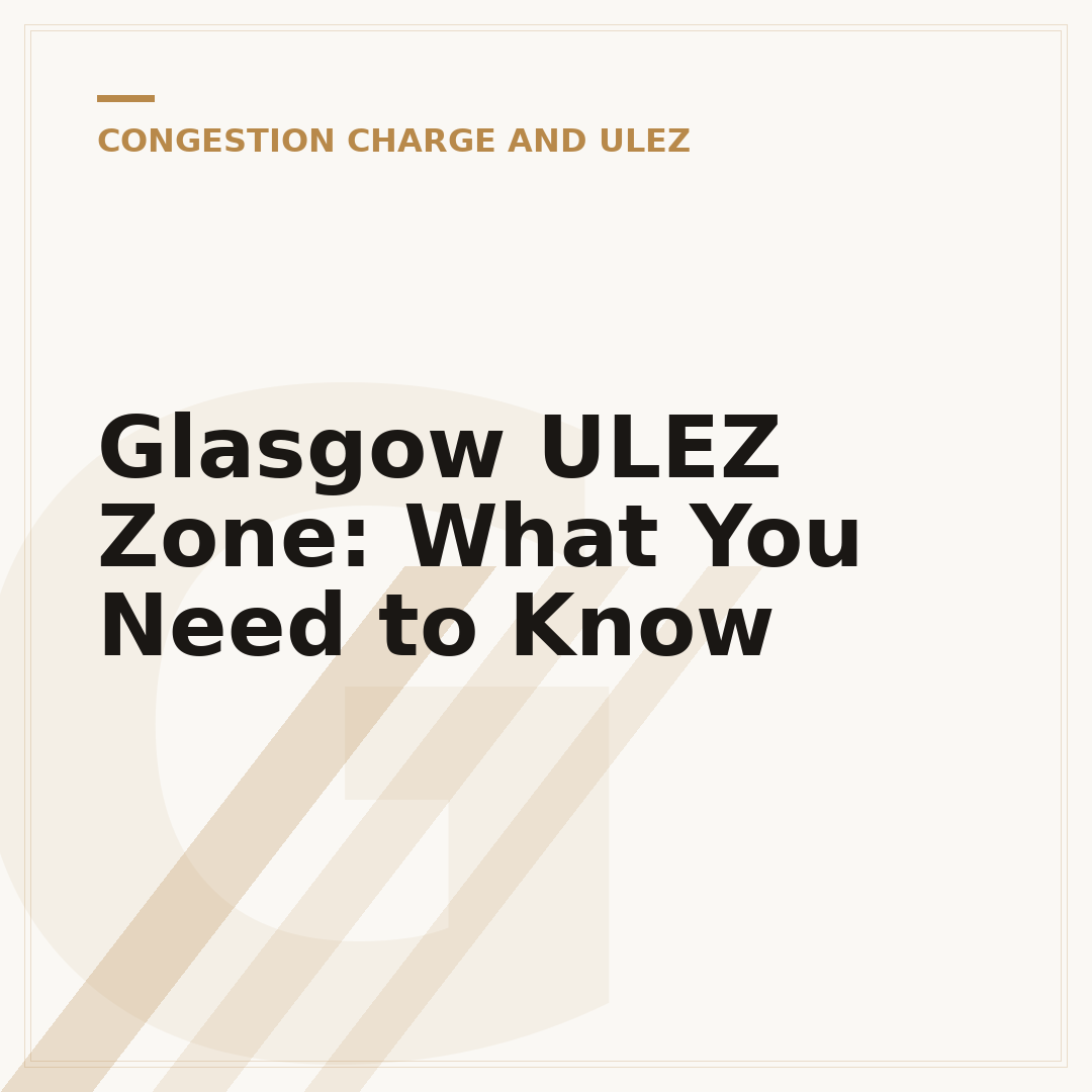 Glasgow ULEZ Zone: What You Need to Know
