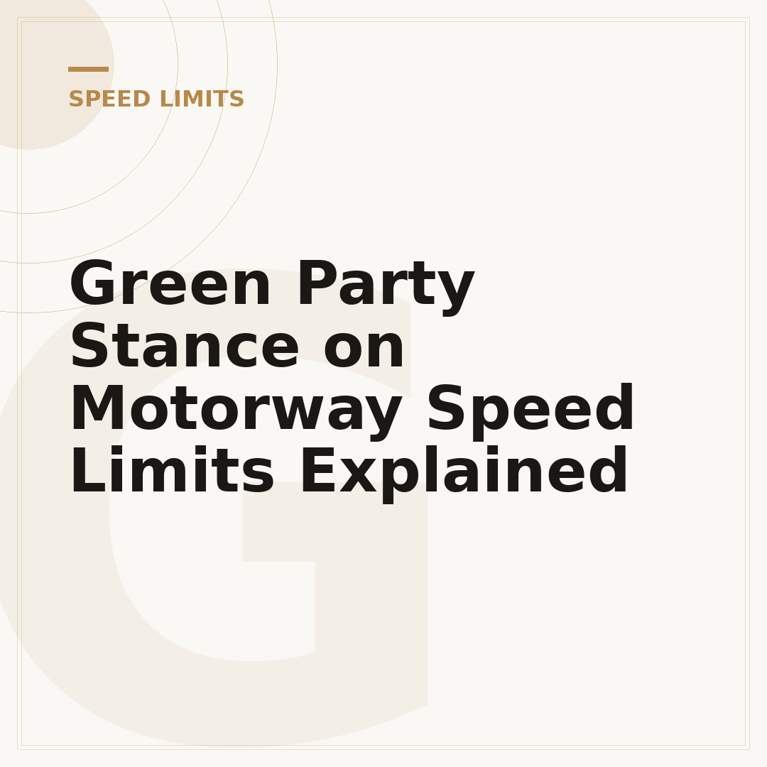 Green Party Stance on Motorway Speed Limits Explained