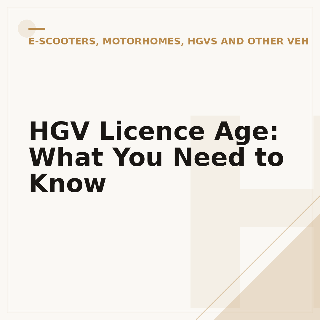 HGV Licence Age: What You Need to Know