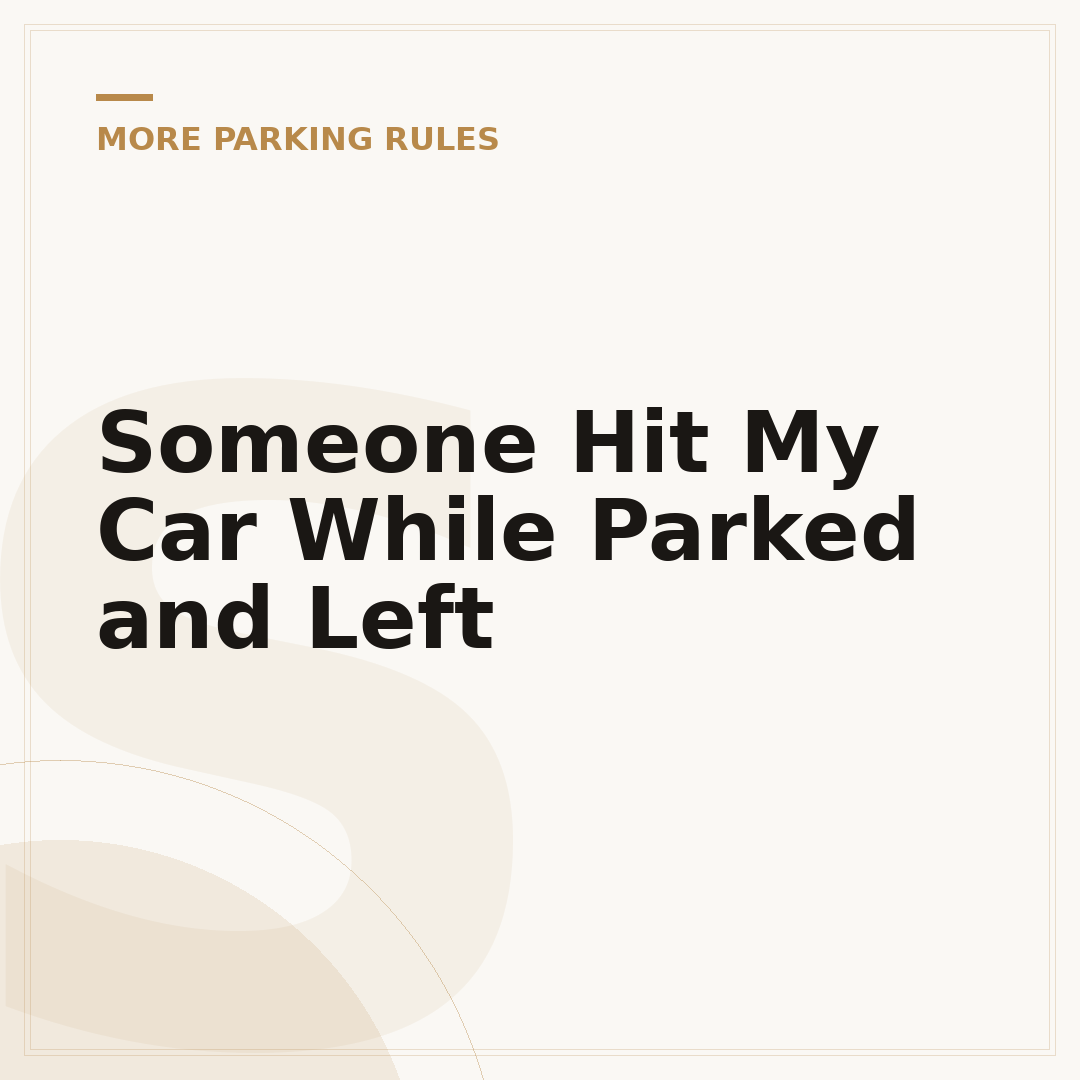 Someone Hit My Car While Parked and Left