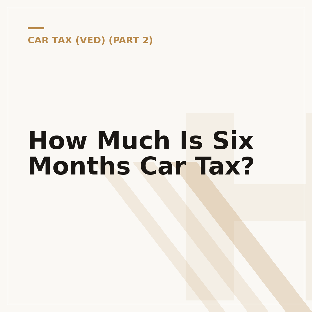 How Much Is Six Months Car Tax?