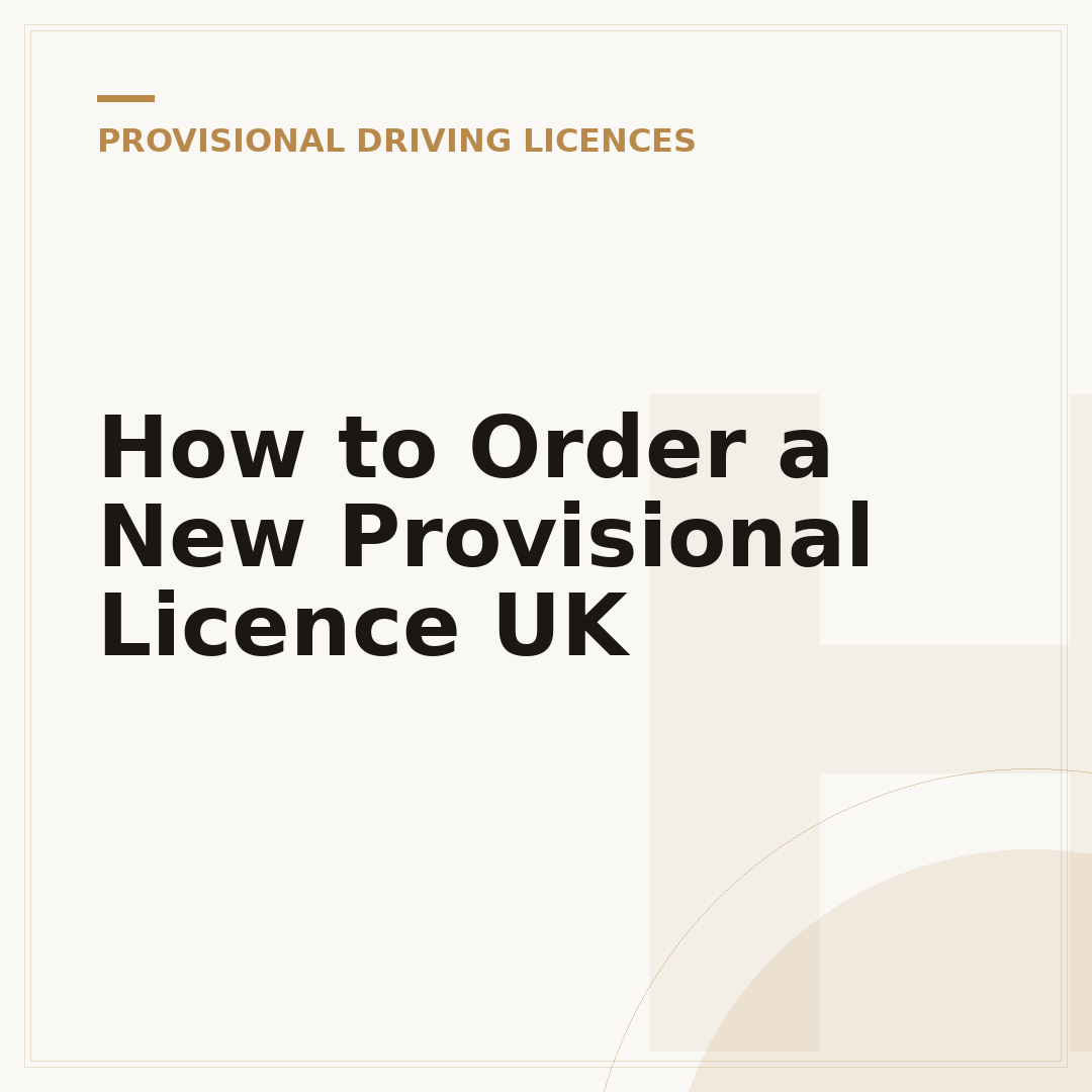 How to Order a New Provisional Licence UK
