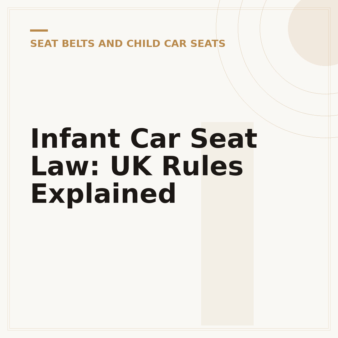 Infant Car Seat Law: UK Rules Explained