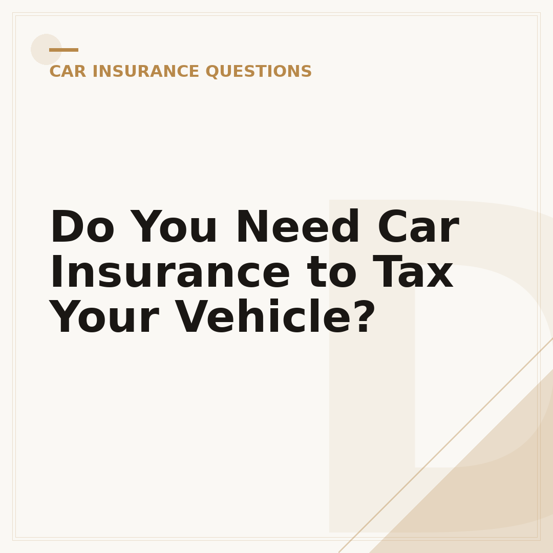 Do You Need Car Insurance to Tax Your Vehicle?