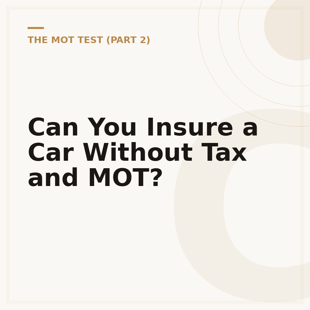Can You Insure a Car Without Tax and MOT?