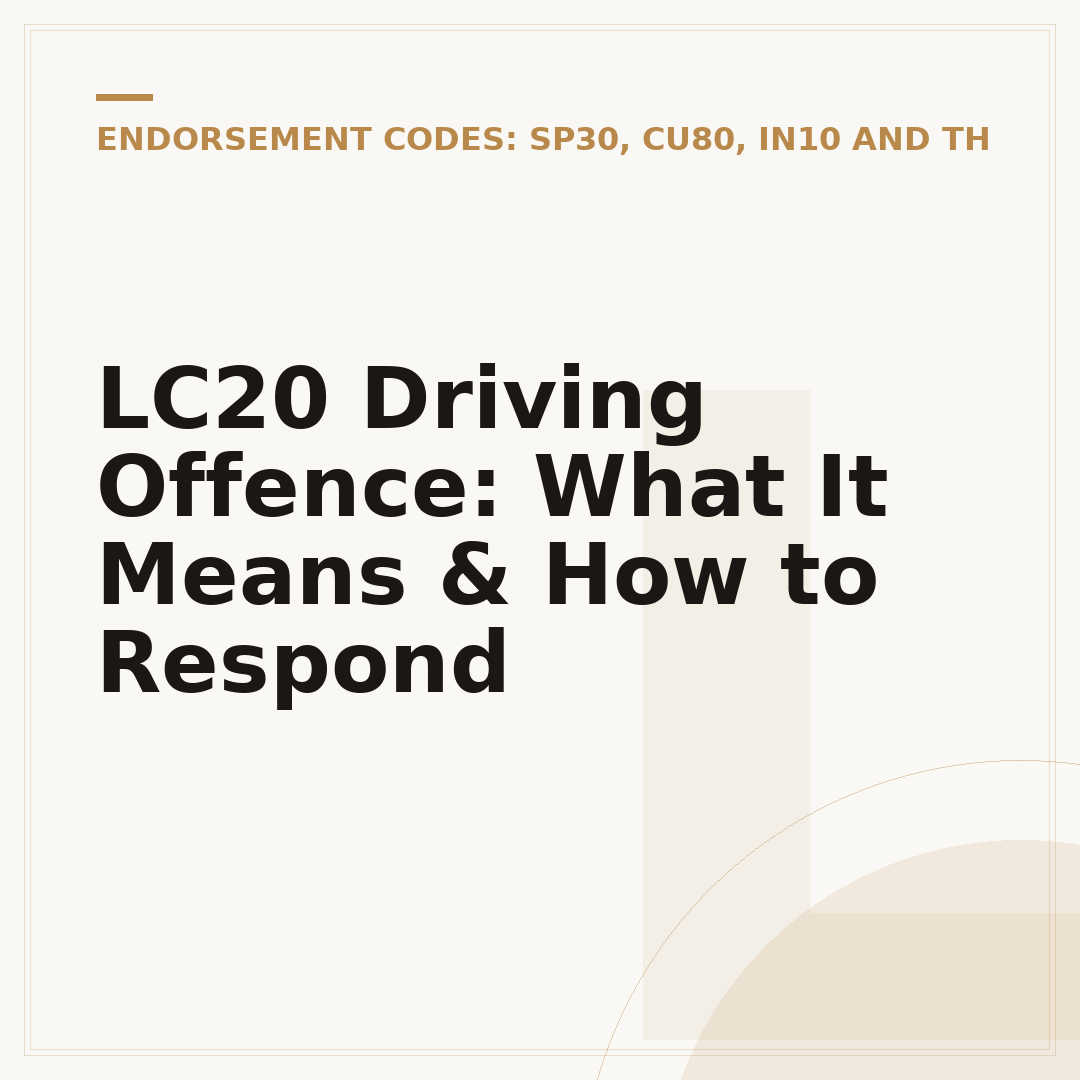 LC20 Driving Offence: What It Means & How to Respond