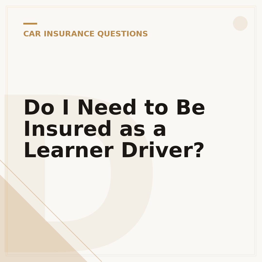 Do I Need to Be Insured as a Learner Driver?