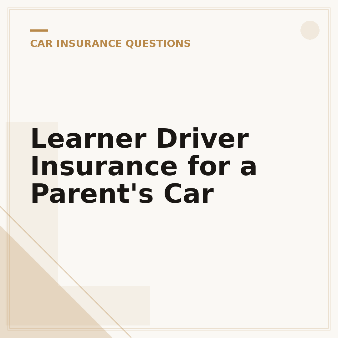 Learner Driver Insurance for a Parent's Car