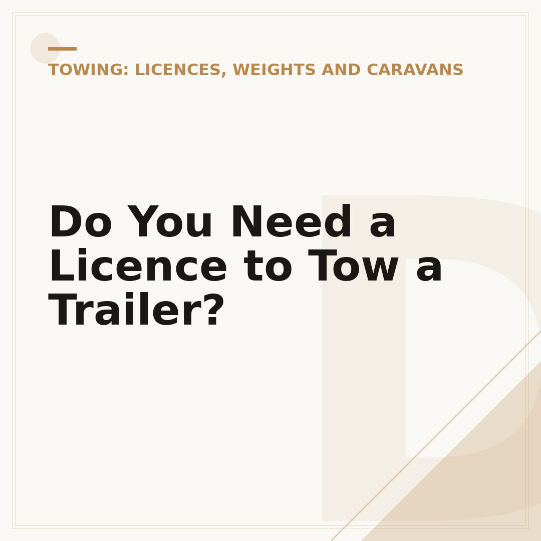 Do You Need a Licence to Tow a Trailer?