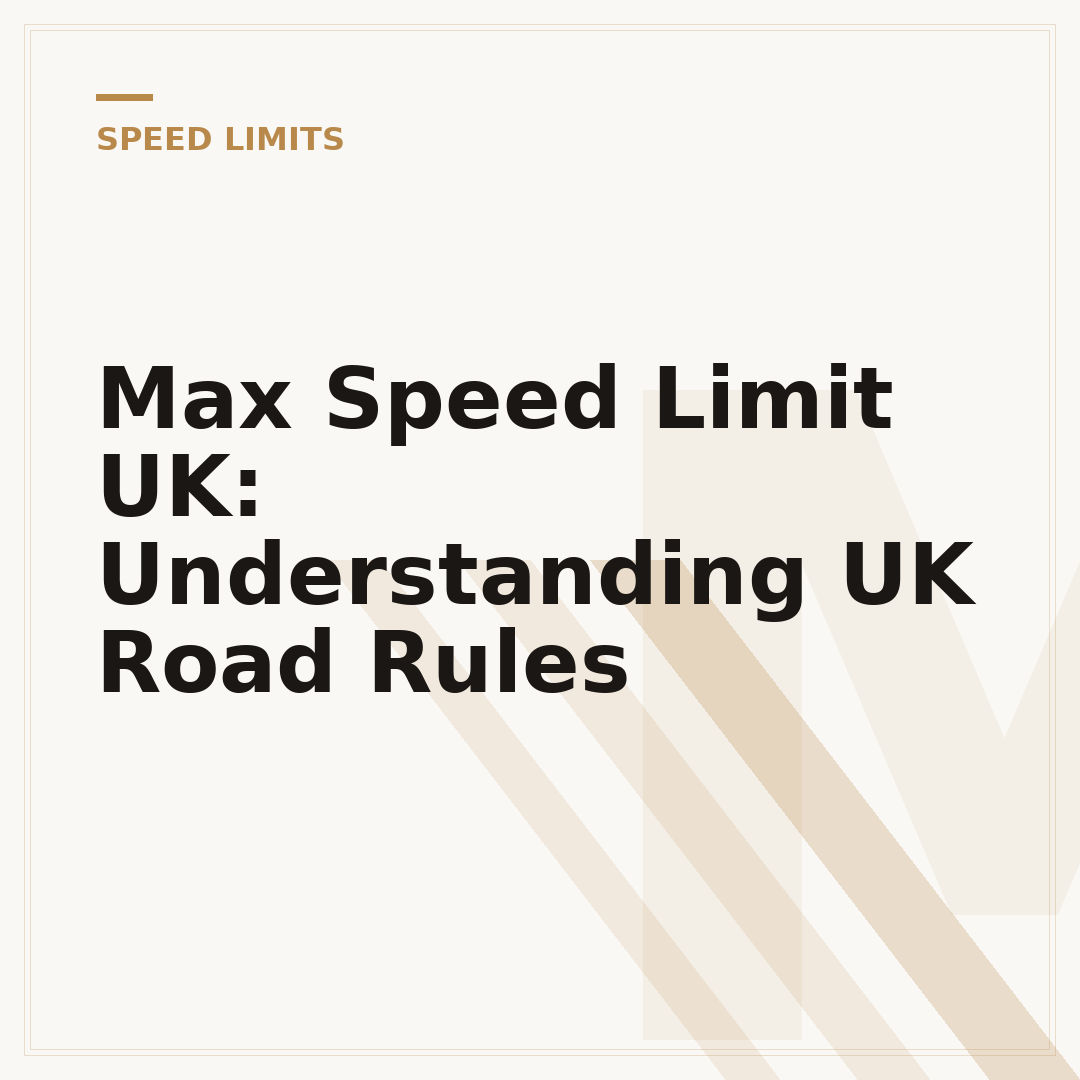 Max Speed Limit UK: Understanding UK Road Rules