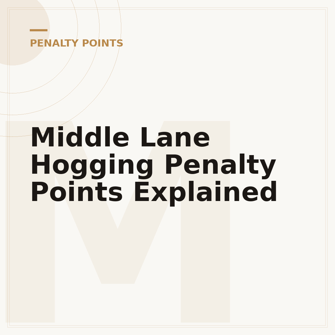 Middle Lane Hogging Penalty Points Explained