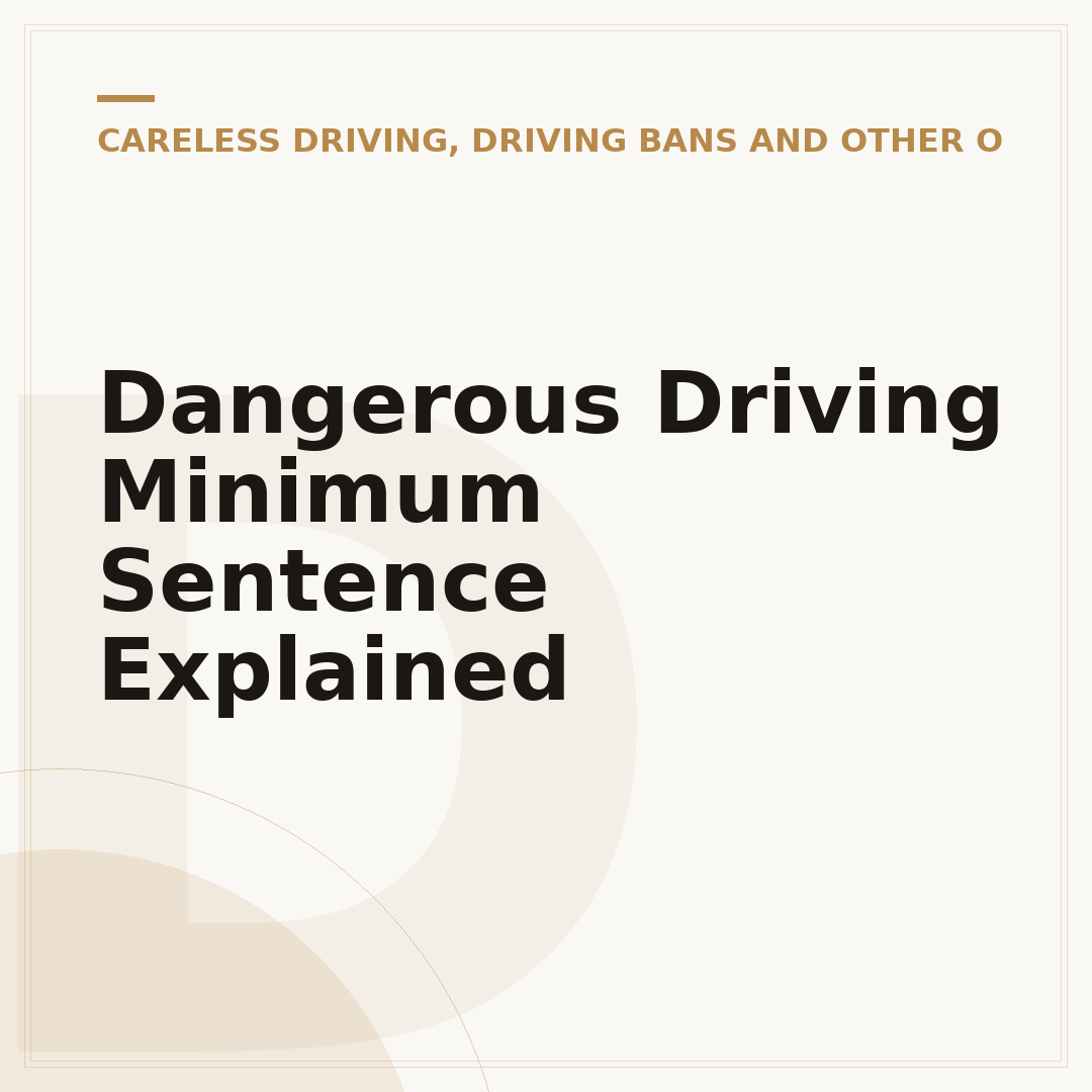 Dangerous Driving Minimum Sentence Explained