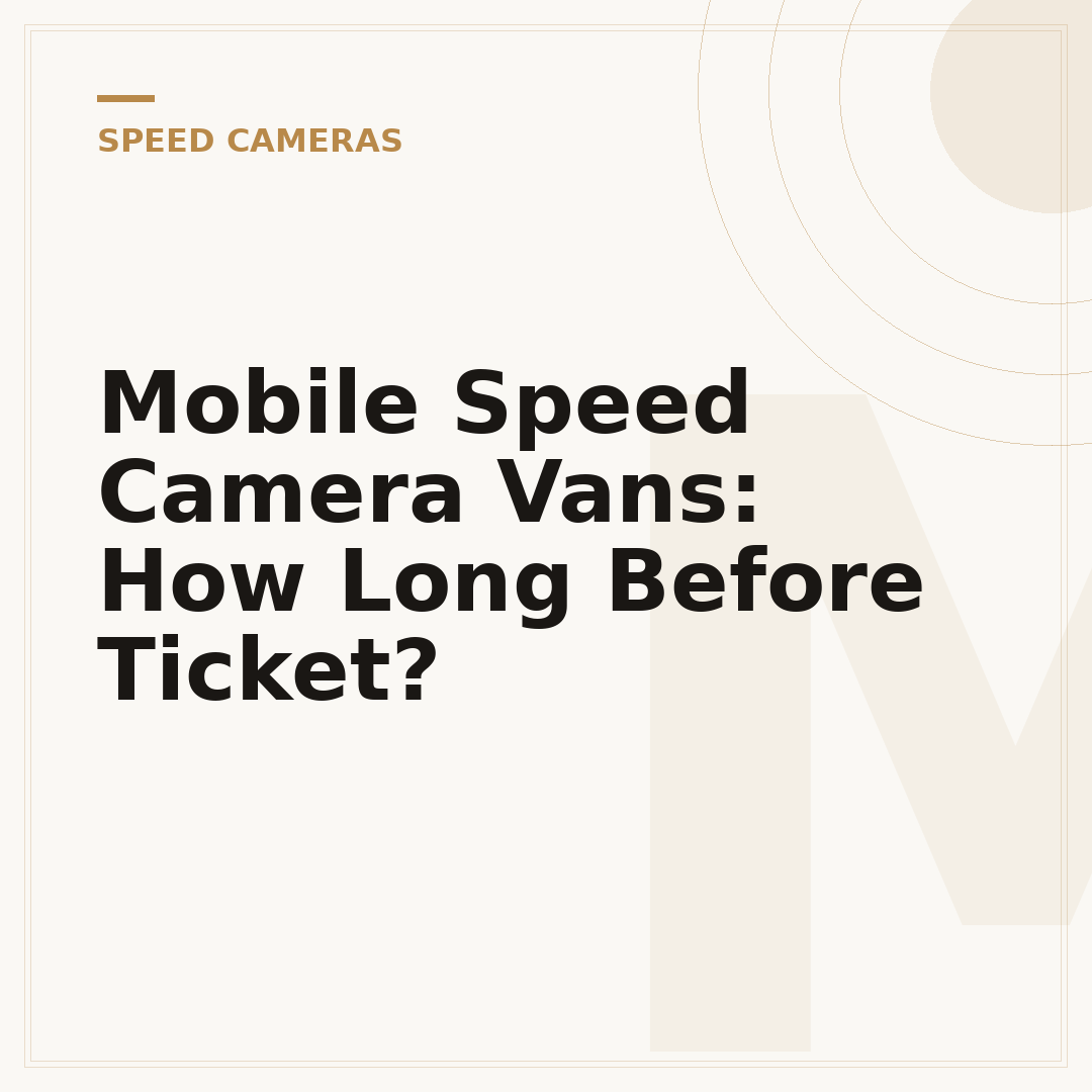 Mobile Speed Camera Vans: How Long Before Ticket?