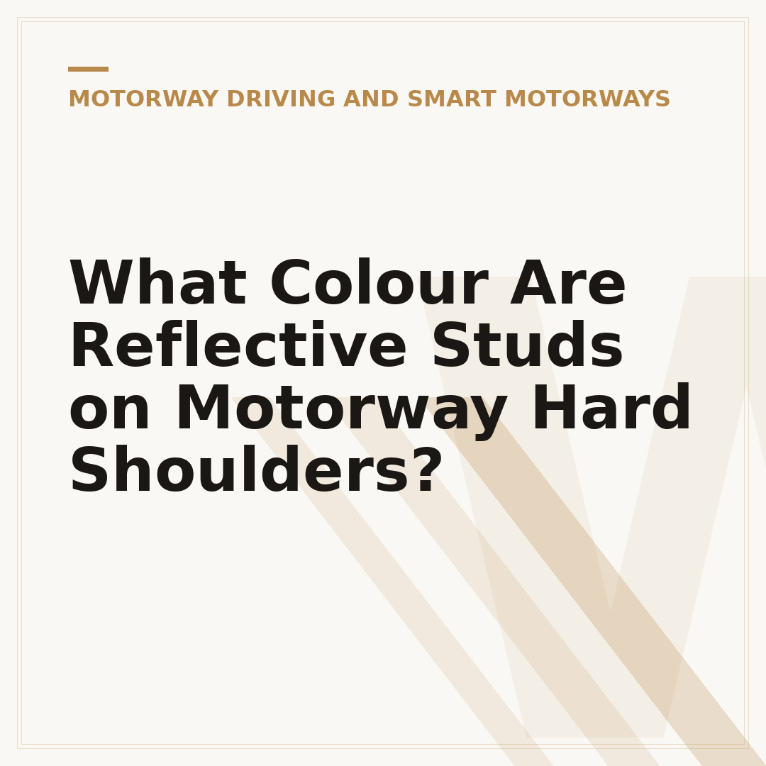 What Colour Are Reflective Studs on Motorway Hard Shoulders?