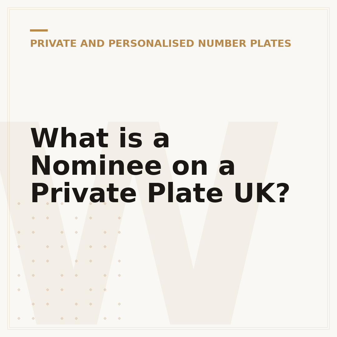 What is a Nominee on a Private Plate UK?