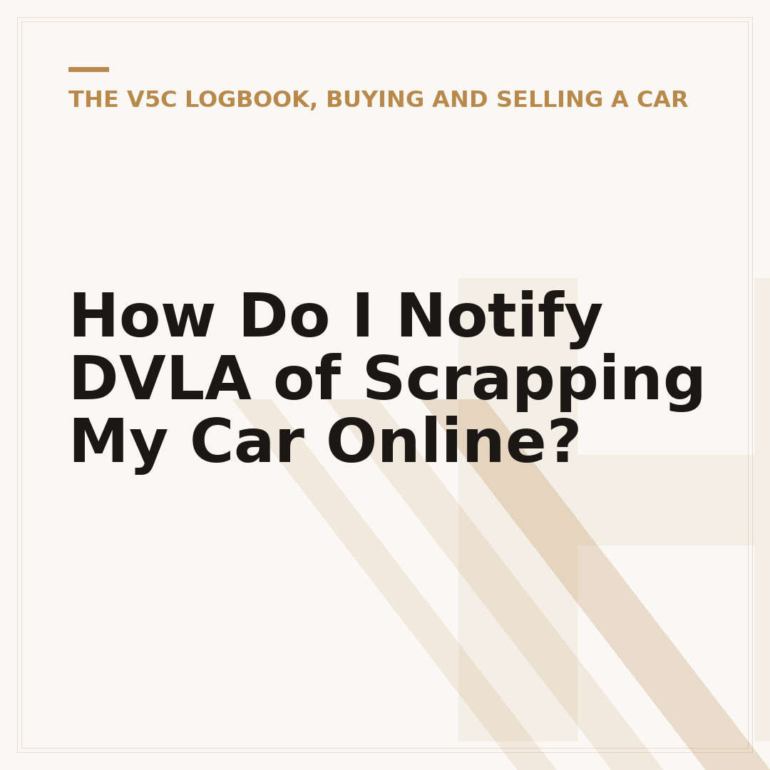 How Do I Notify DVLA of Scrapping My Car Online?