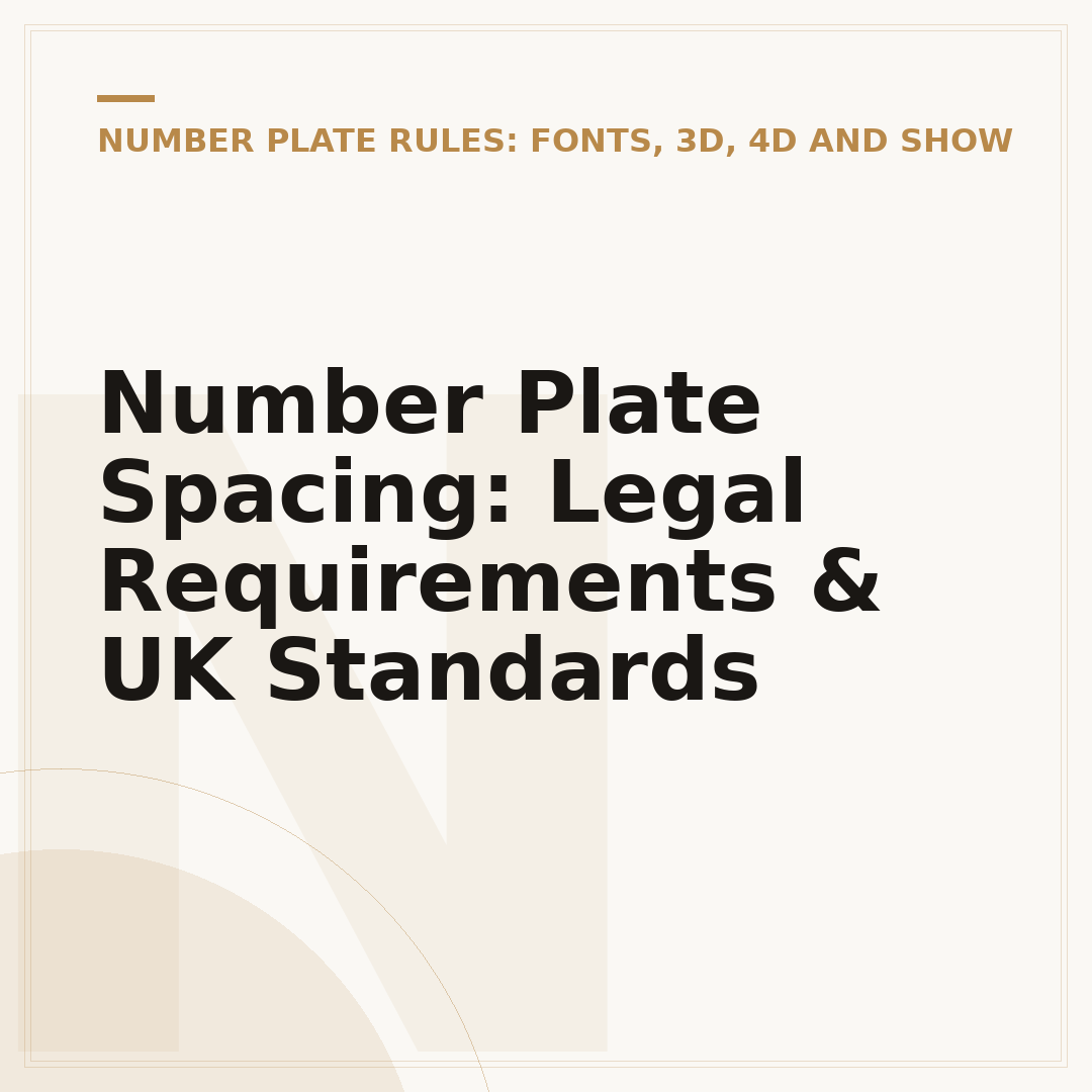 Number Plate Spacing: Legal Requirements & UK Standards
