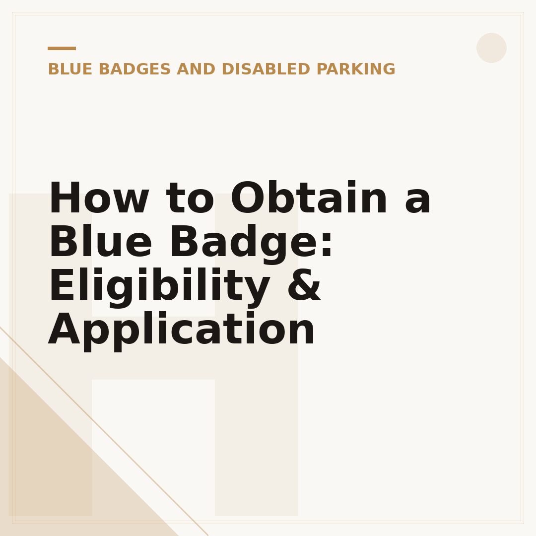 How to Obtain a Blue Badge: Eligibility & Application