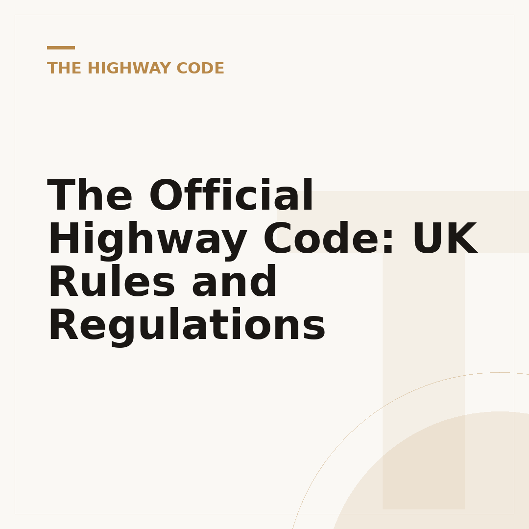 The Official Highway Code: UK Rules and Regulations